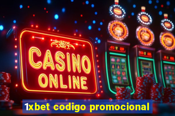 1xbet codigo promocional